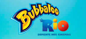 BUBBALOO RIO - WWW.BUBBALOO.COM.BR BUBBALOO RIO - WWW.BUBBALOO.COM.BR
