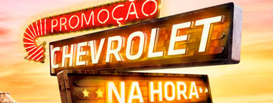 PROMOÇÃO CHEVROLET NA HORA PROMOÇÃO CHEVROLET NA HORA