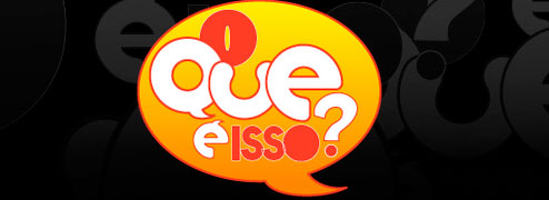 PROMOÇÃO O QUE É ISSO? - WWW.OQUEEISSO.NET