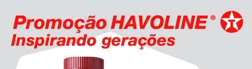 PROMOÇÃO HAVOLINE INSPIRANDO GERAÇÕES - WWW.PROMOCAOHAVOLINE.COM.BR PROMOÇÃO HAVOLINE INSPIRANDO GERAÇÕES - WWW.PROMOCAOHAVOLINE.COM.BR