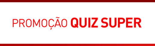 WWW.QUIZSUPER.COM.BR - PROMOÇÃO QUIZ SUPER CLARO WWW.QUIZSUPER.COM.BR - PROMOÇÃO QUIZ SUPER CLARO