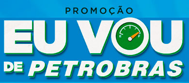PROMOÇÃO EU VOU DE PETROBRAS - WWW.EUVOUDEPETROBRAS.COM.BR PROMOÇÃO EU VOU DE PETROBRAS - WWW.EUVOUDEPETROBRAS.COM.BR