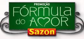 WWW.PROMOCAOSAZON.COM.BR - PROMOÇÃO FÓRMULA DO AMOR SAZÓN