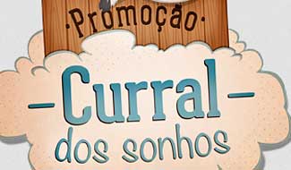 WWW.CURRALDOSONHOS.COM.BR - PROMOÇÃO CURRAL DOS SONHOS - COIMMA WWW.CURRALDOSONHOS.COM.BR - PROMOÇÃO CURRAL DOS SONHOS - COIMMA