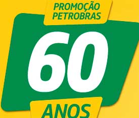 PROMOÇÃO PETROBRAS 60 ANOS - PETROBRAS PREMIA PROMOÇÃO PETROBRAS 60 ANOS - PETROBRAS PREMIA