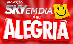 WWW.SKY.COM.BR/ALEGRIA - PROMOÇÃO SKY EM DIA É SÓ ALEGRIA