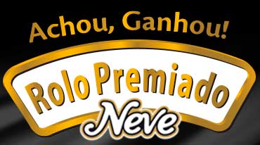 WWW.MARCANEVE.COM.BR/ROLOPREMIADO - PROMOÇÃO ROLO PREMIADO NEVE, ACHOU, GANHOU! WWW.MARCANEVE.COM.BR/ROLOPREMIADO - PROMOÇÃO ROLO PREMIADO NEVE, ACHOU, GANHOU!