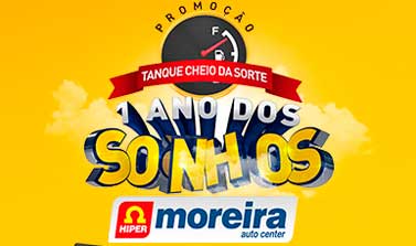 WWW.MOREIRA.COM.BR - PROMOÇÃO TANQUE CHEIO DA SORTE, MOREIRA AUTO CENTER