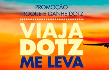WWW.DOTZ.COM.BR/TROQUEGANHE - PROMOÇÃO TROQUE E GANHE DOTZ